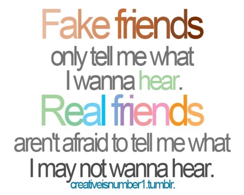 Fake friends and real friends