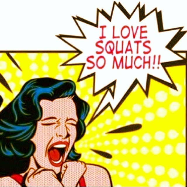 I love squats so much