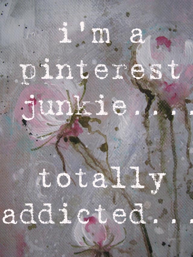 im addicted to Pinterest im addicted to Pinterest
