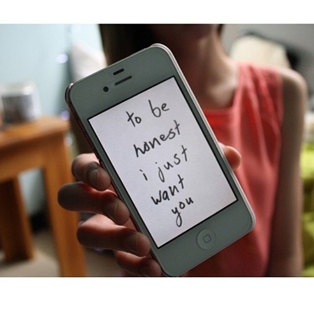 To be honest, I just want you To be honest, I just want you