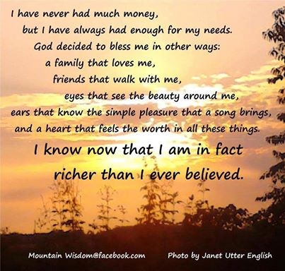 I am richer than I ever believed I am richer than I ever believed