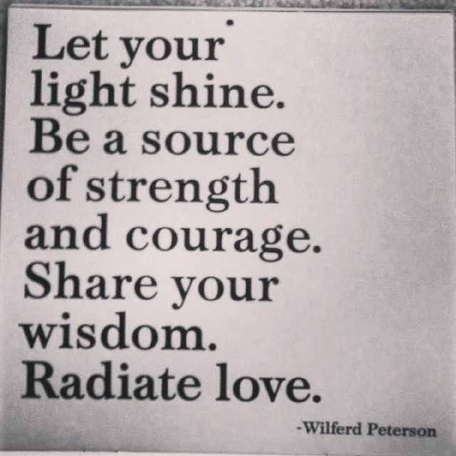 Let your light shine, radiate love