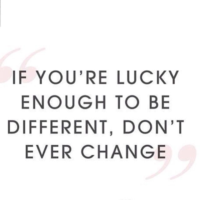 Dont ever change