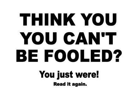 Think you cant be fooled?