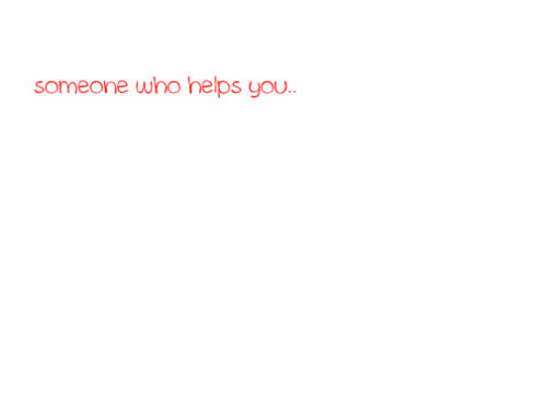 Someone who.... Someone who....