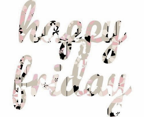 Happy Friday