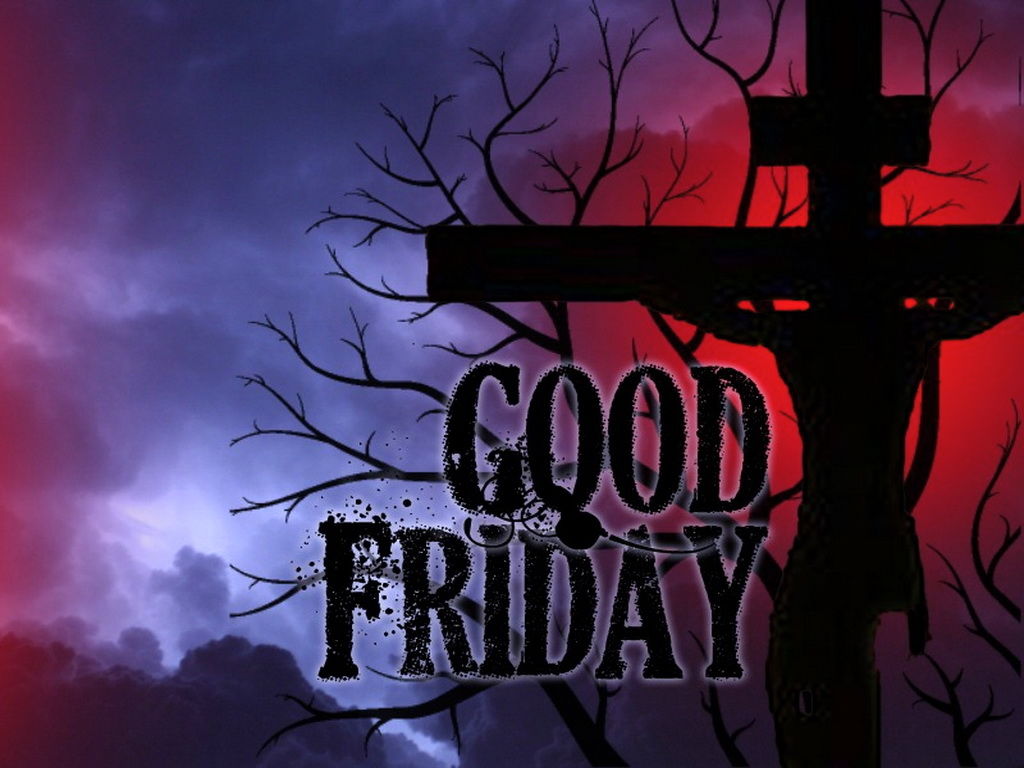 Good friday Good friday