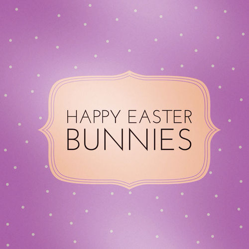Happy Easter Bunnies