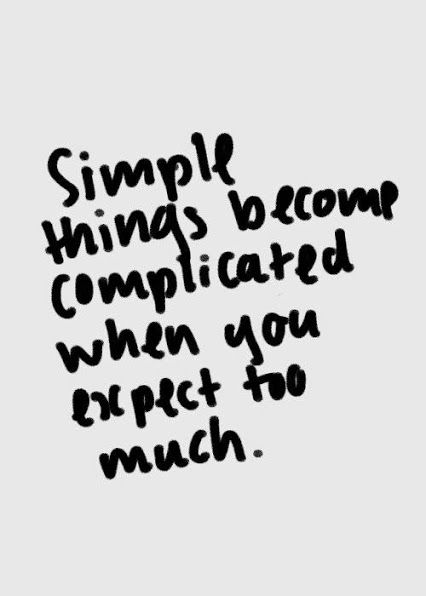 when you expect to much when you expect to much