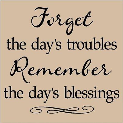 Remember the days blessings