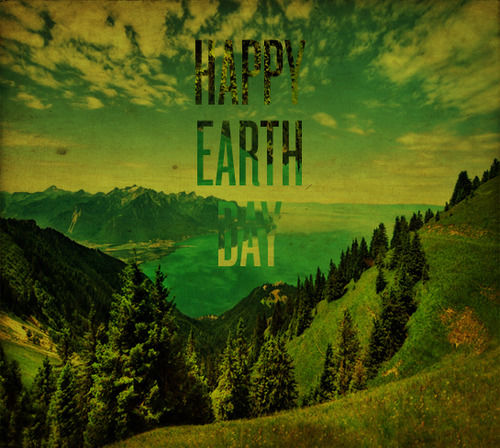 Happy Earth Day Happy Earth Day