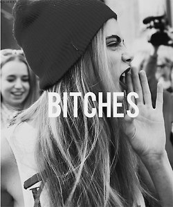 Bitches Bitches