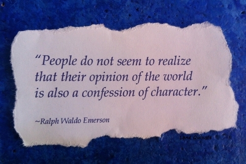 People do not seem to realize that their opinion of the world People do not seem to realize that their opinion of the world
