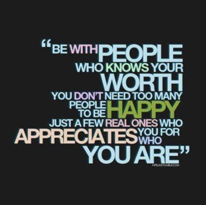 be with people who know your worth
