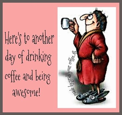 drinking coffee and being awesome drinking coffee and being awesome