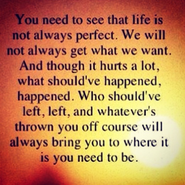 life is not always perfect
