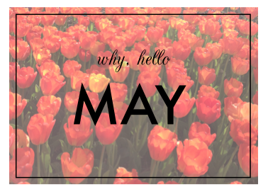 Why hello May Why hello May