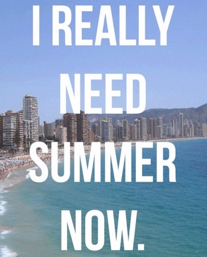 I really need summer now