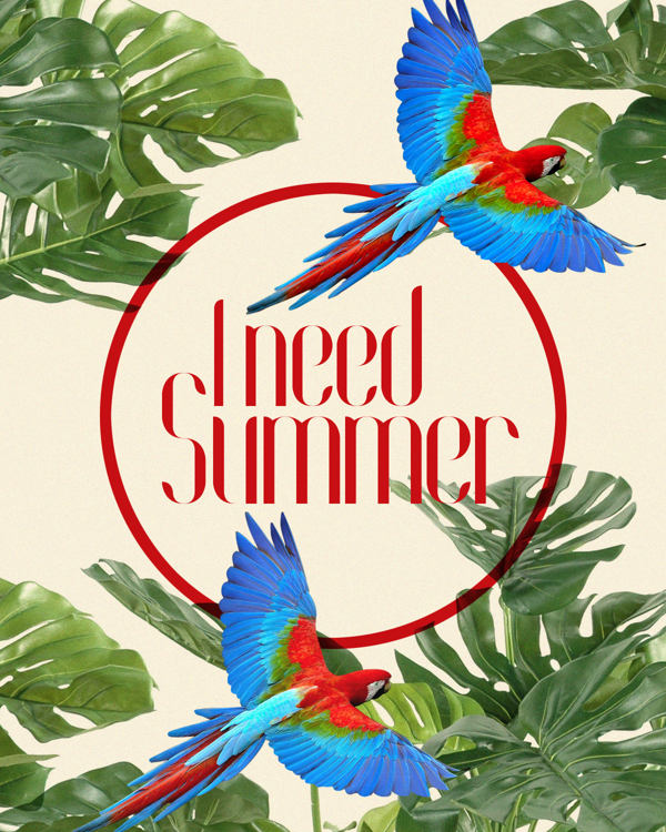 I need summer I need summer