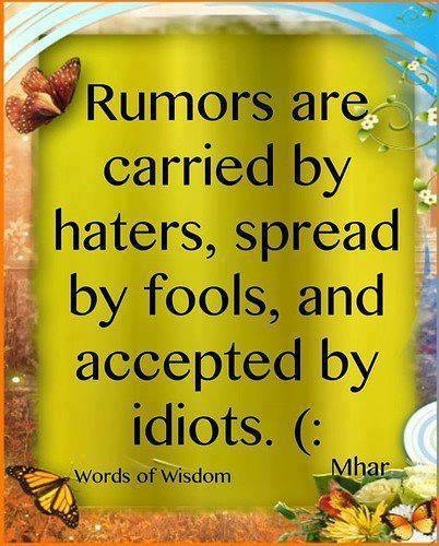 rumors are carried by haters rumors are carried by haters