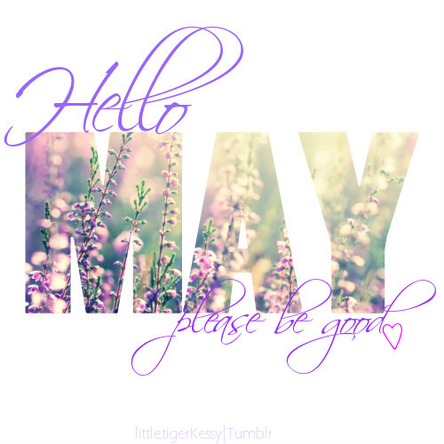Hello May Please Be Good