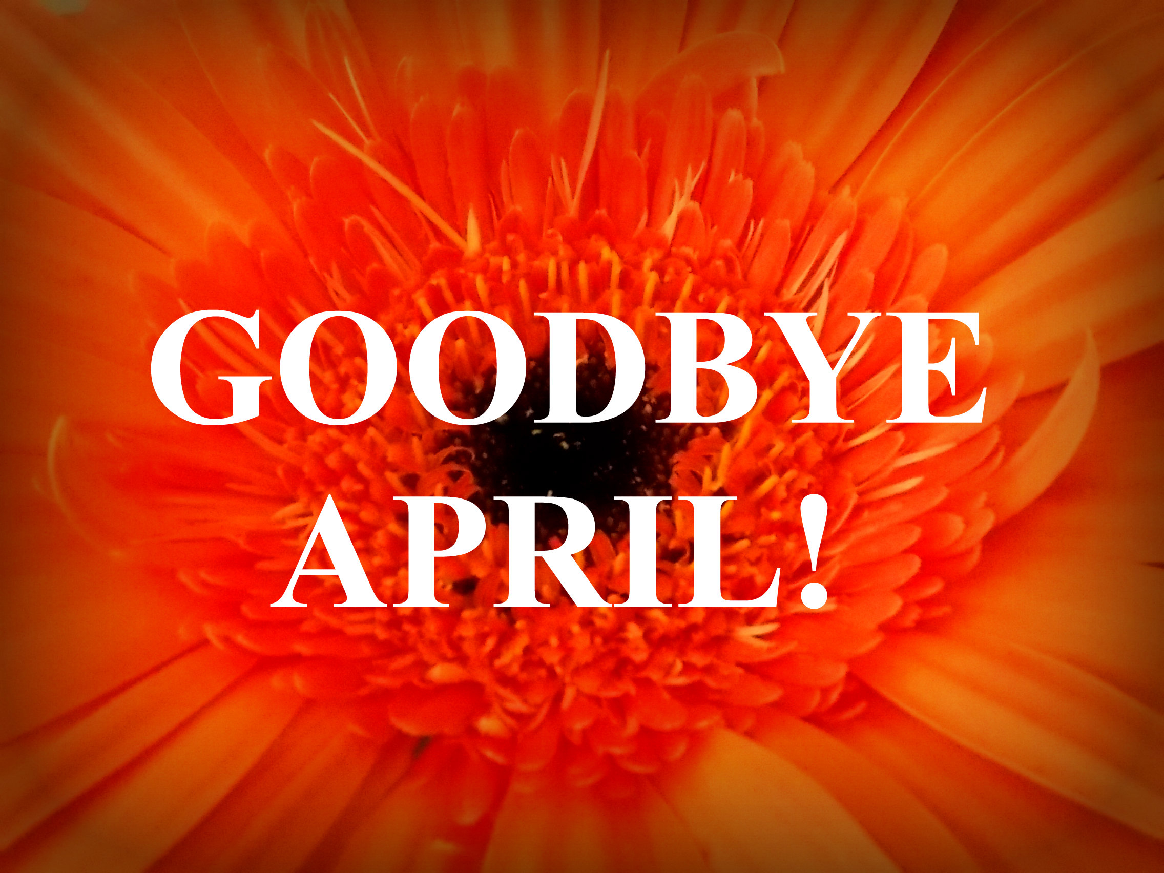 Goodbye April Goodbye April