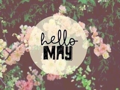 Hello May