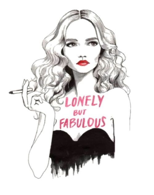 Lonely but fabulous Lonely but fabulous