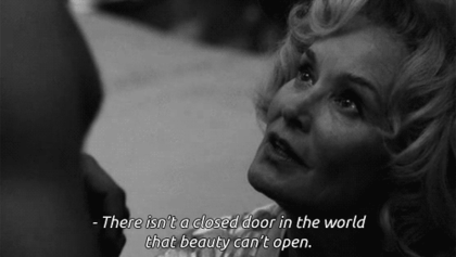 There isnt a closed door in the world that beauty cant open
