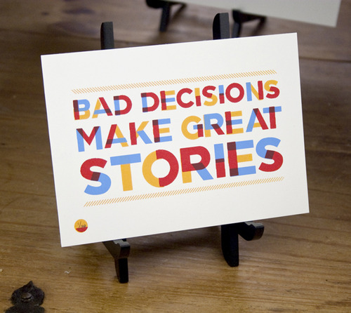 Bad Decisions Bad Decisions
