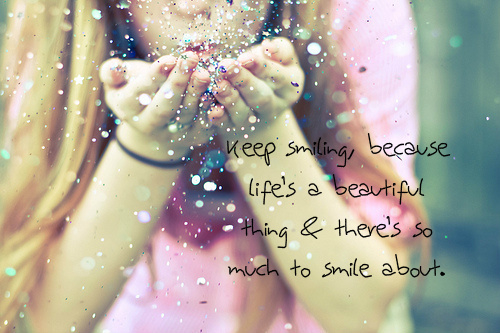 keep smiling