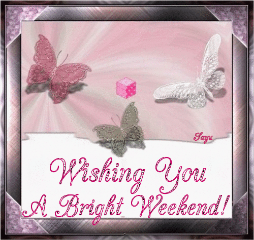 Wishing you a bright weekend!