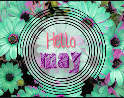 Hello May