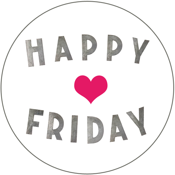 Happy Friday Happy Friday