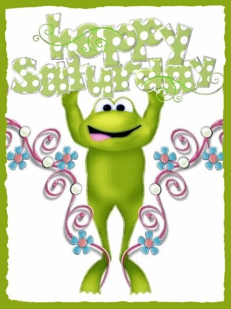 Happy Saturday