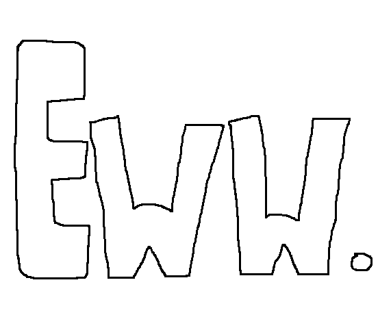 Eww Eww