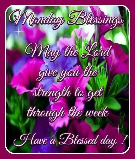 Monday Blessings Monday Blessings
