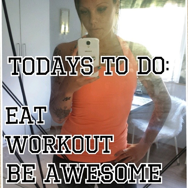 Eat, workout, be awesome