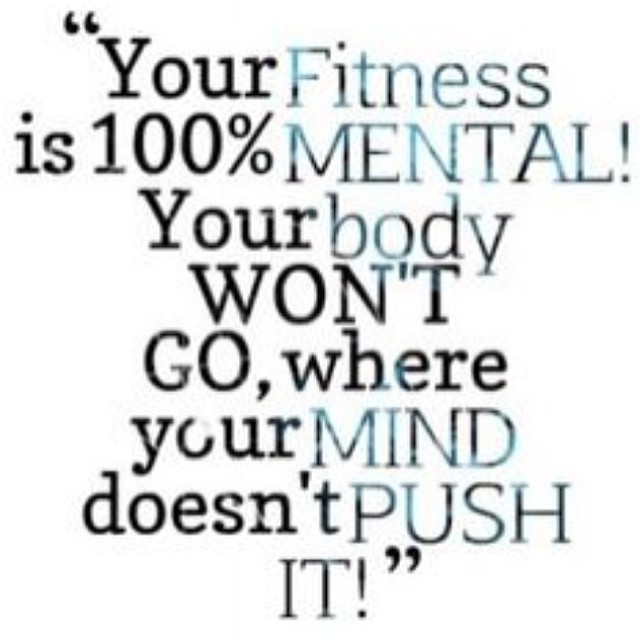 Your fitness is 100 percent mental