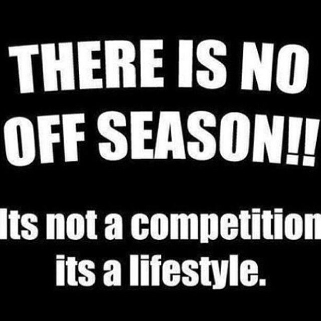 There is no off season There is no off season