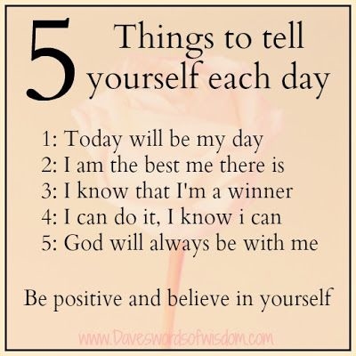 5 Things To Tell Yourself Each Morning 5 Things To Tell Yourself Each Morning