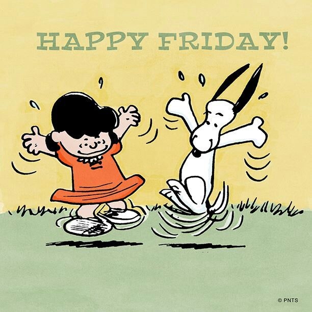 Happy Friday Happy Friday