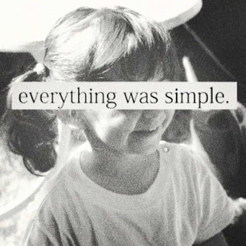Everything was simple