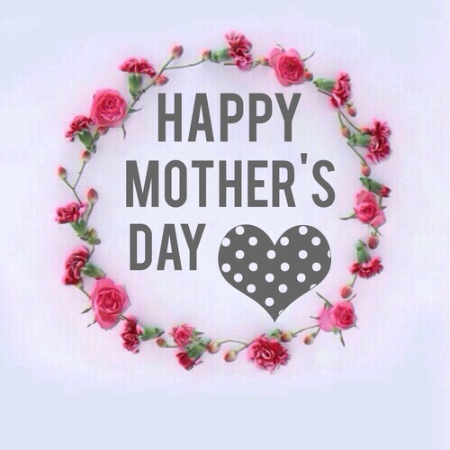 Happy Mothers Day