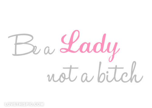 be a lady be a lady