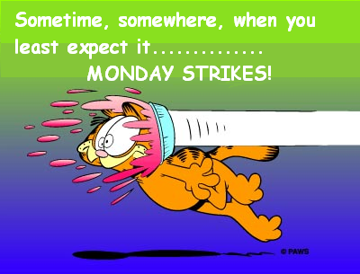 Monday struck Monday struck