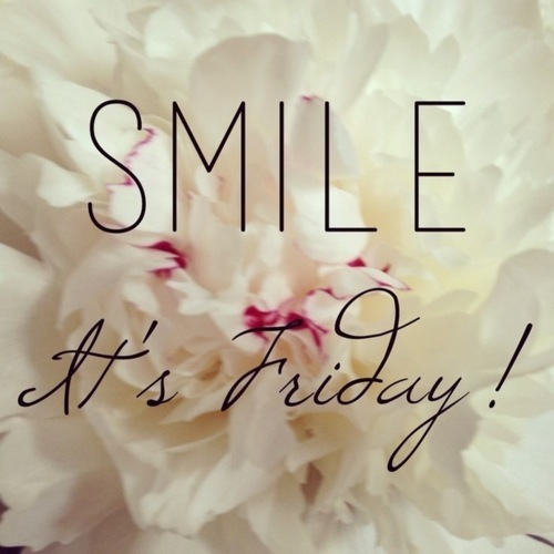 Smile its friday