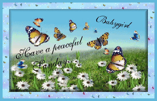 Have a peaceful Sunday Babygirl Have a peaceful Sunday Babygirl