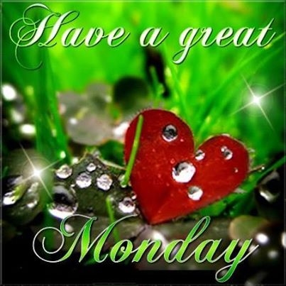 Have a great Monday