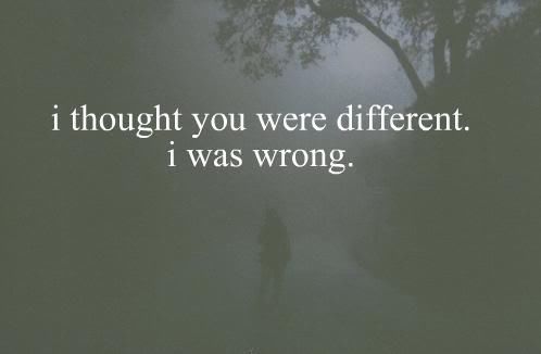 thought you were different thought you were different